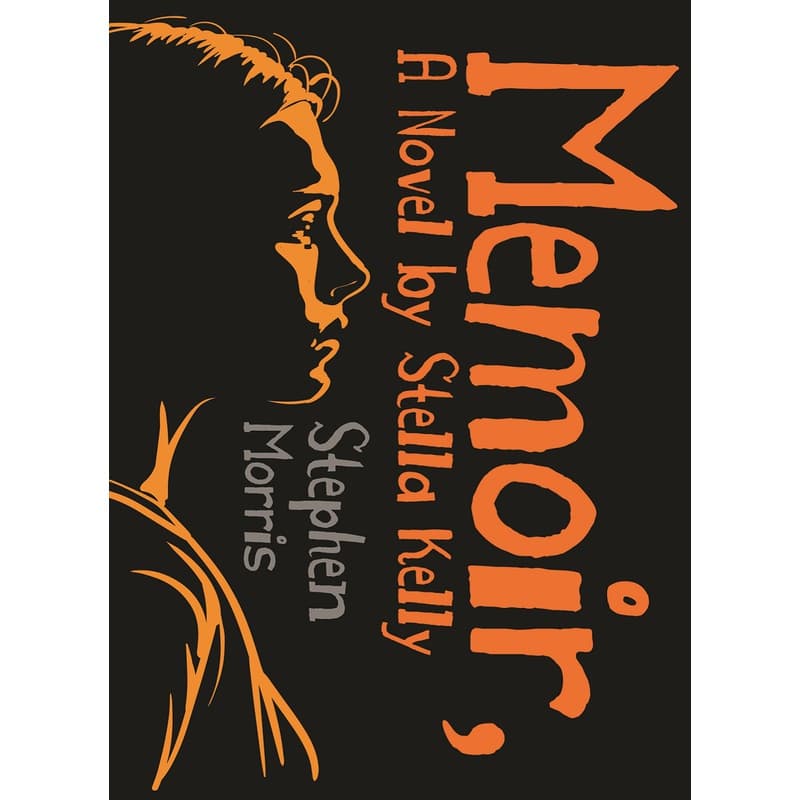 Memoir, A Novel by Stella Kelly, eBook