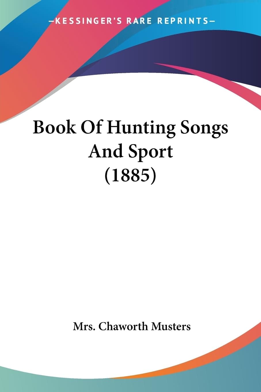 Book Of Hunting Songs And Sport (1885)