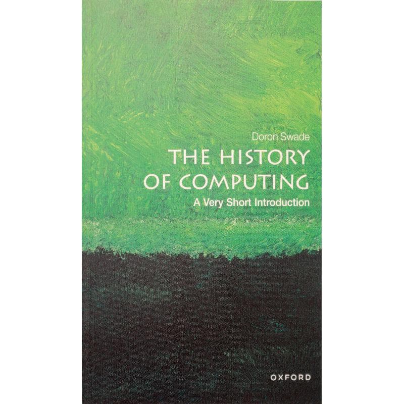 The History of Computing (A Very Short Introduction)