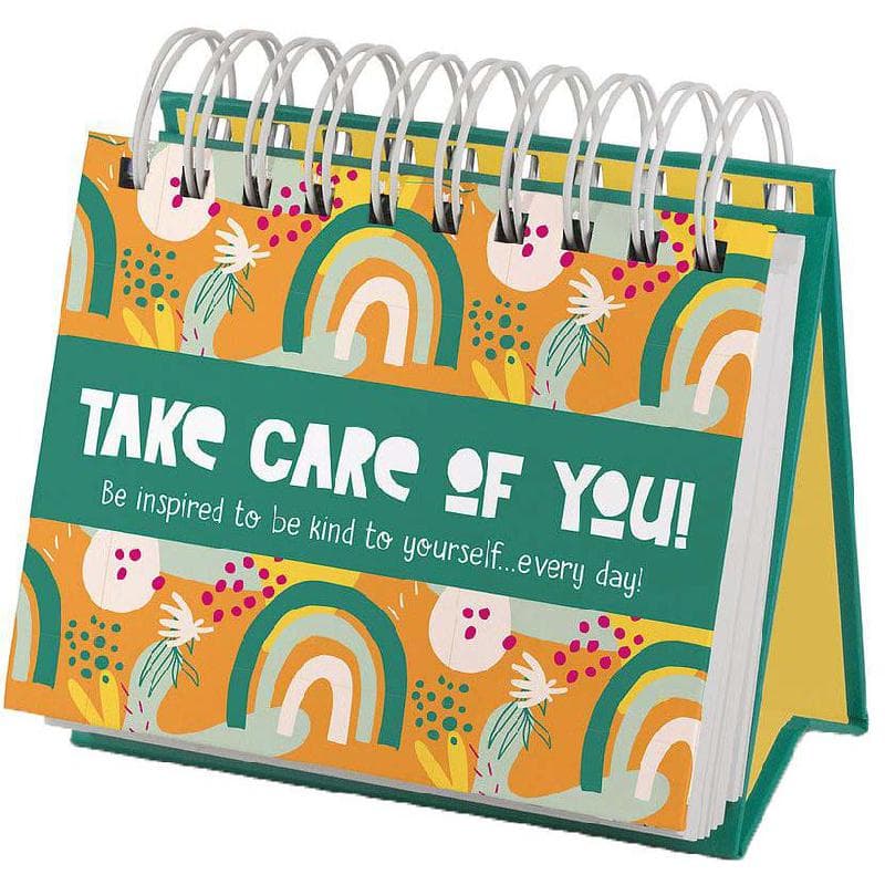 Take Care of You - Be Inspired to be Kind to Yourself... Every Day!