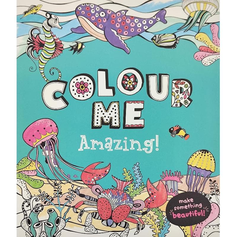 Colour Me Amazing! - Make Something Beautiful