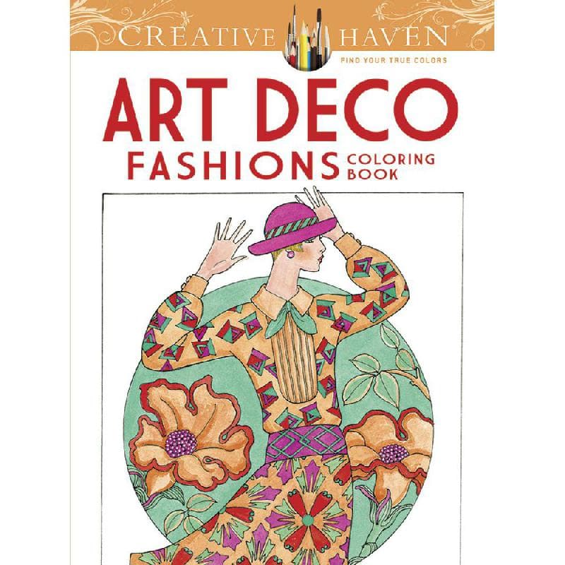 Creative Haven: Art Deco Fashions - Coloring Book