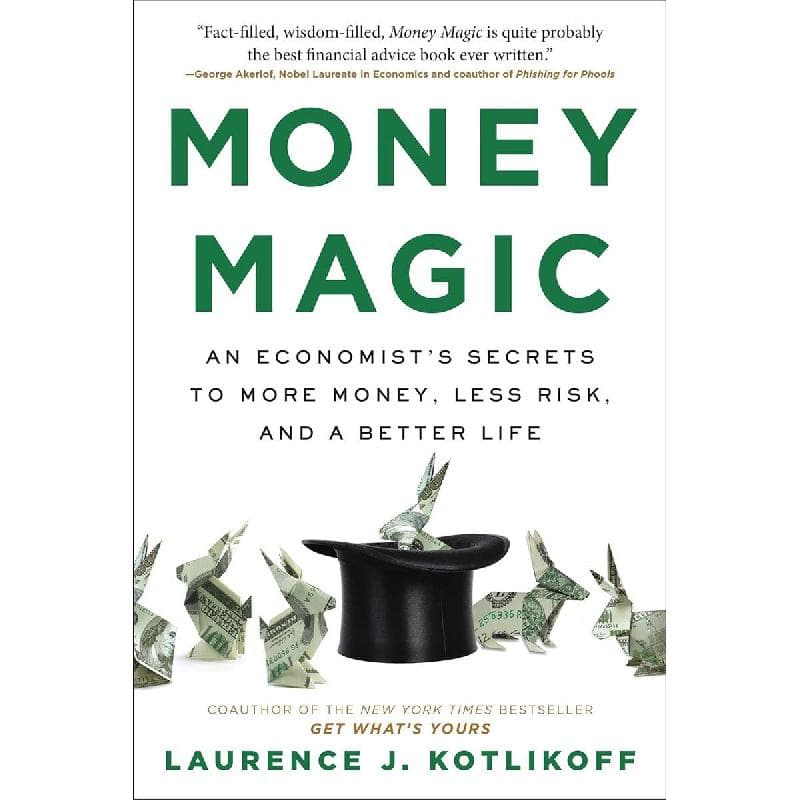 Money Magic - An Economist's Secrets to More Money, Less Risk, and a Better Life