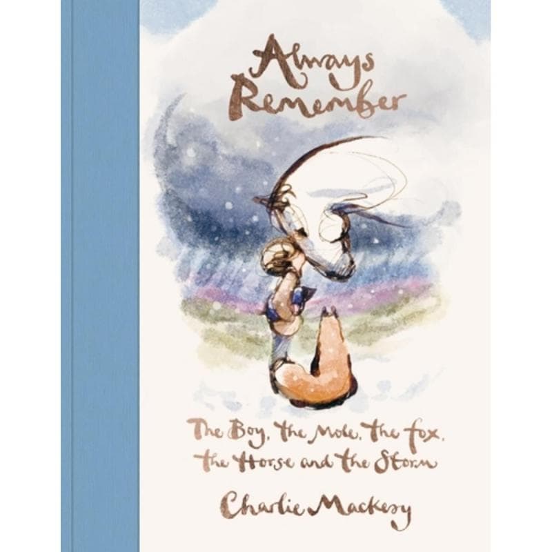 Always Remember - The Boy, The Mole, The Fox, The Horse and The Storm