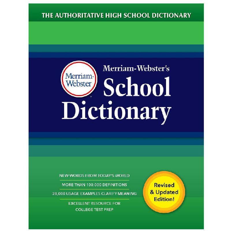 Merriam-Webster's: School Dictionary - The Authoritive High School Dictionary.
