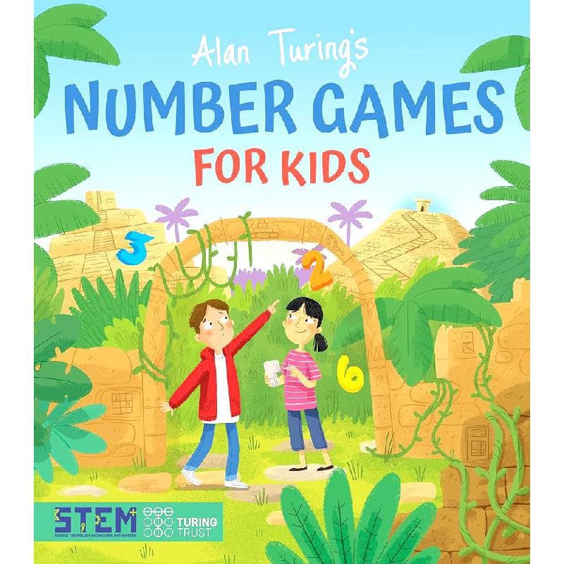 Alan Turing Puzzles it Out: Number Games for Kids, Ages 7+