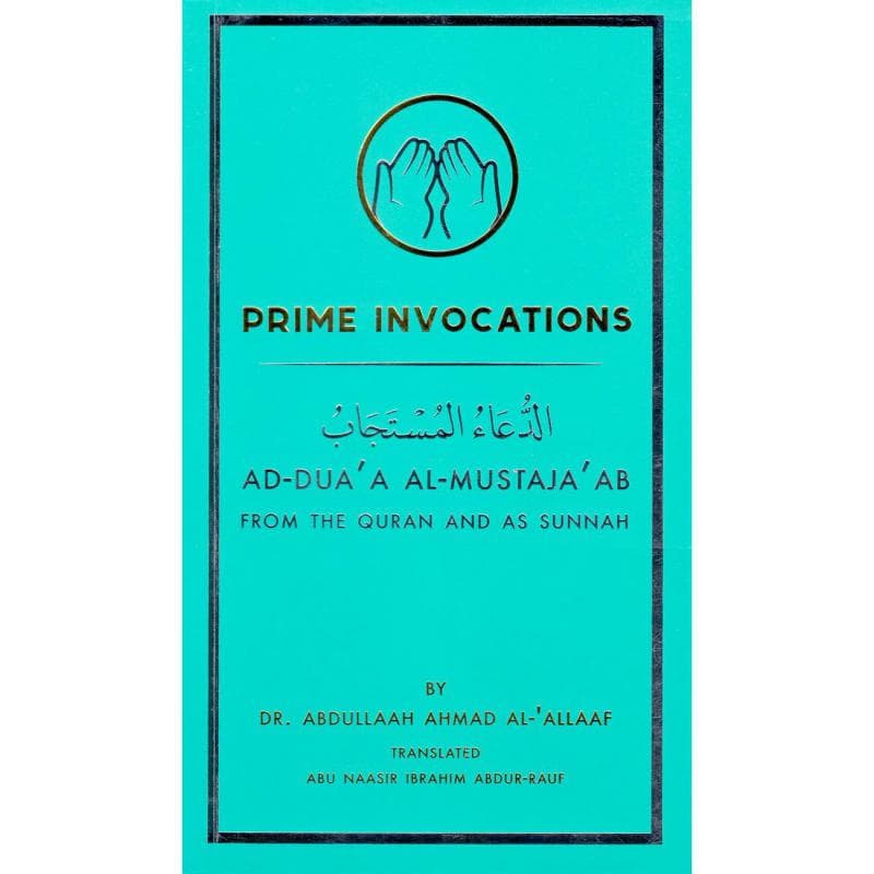 Prime Invocations - From The Quran and As Sunnah