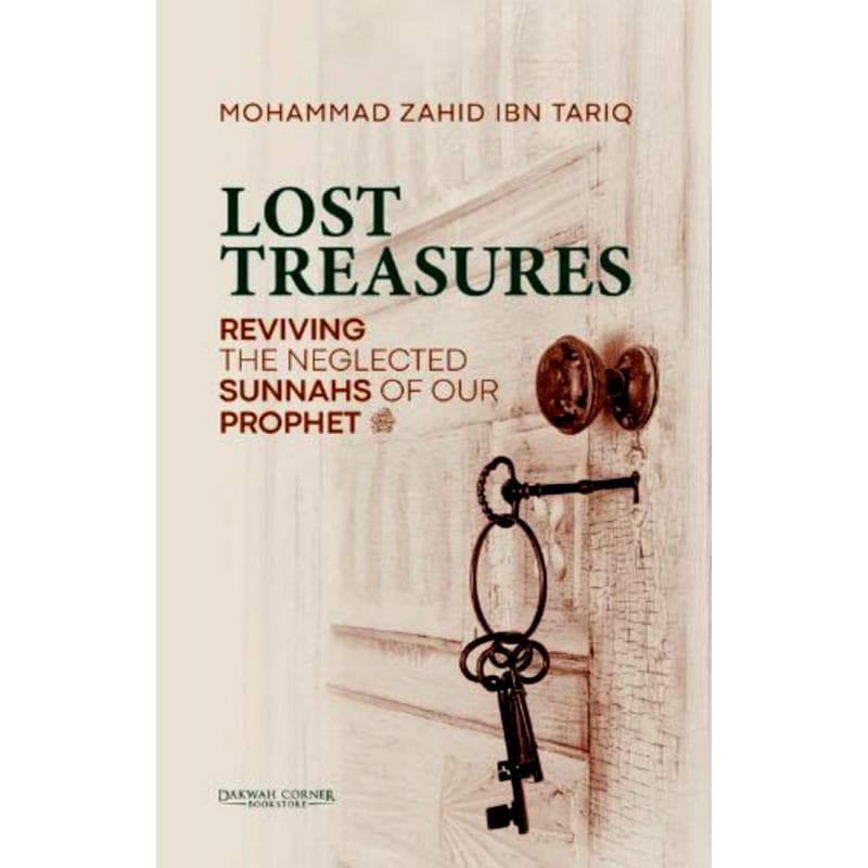 Lost Treasures - Reviving The Neglected Sunnahs of Our Prophet
