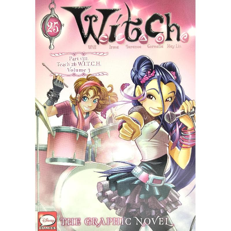 W.I.T.C.H. 25: Teach 2b W.I.T.C.H., Volume 3 (The Graphic Novel, Part VIII)