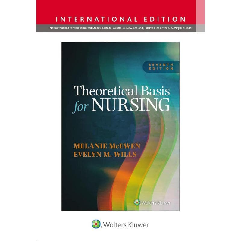 Theoretical Basis for Nursing, 7th International Edition