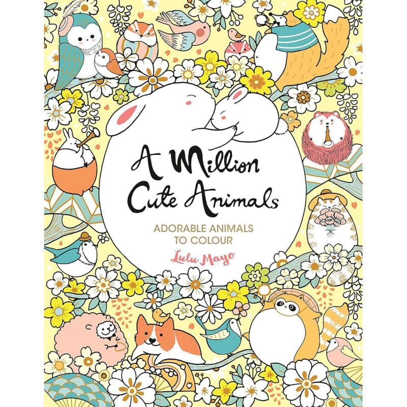 A Million Cute Animals (A Million Creatues to Colour) - Adorable Animals to Colour