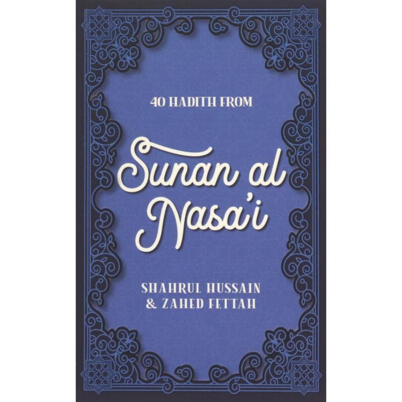 40 Hadith from Sunan Al Nasai