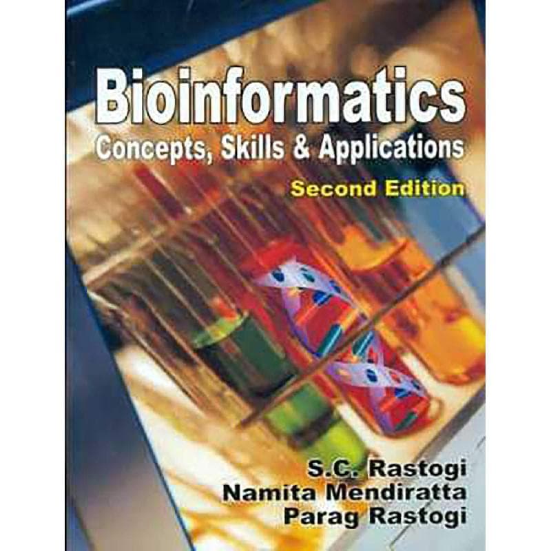 Bioinformatics, 2nd Edition - Concepts, Skills & Applications