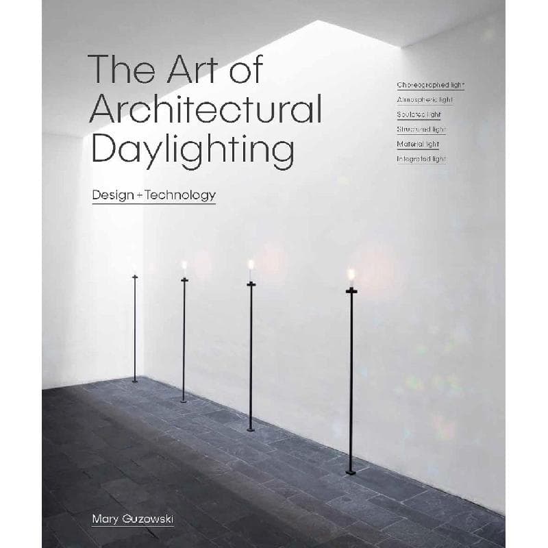 The Art of Architectural Daylighting - Design + Technology