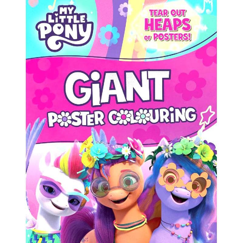 My Little Pony: Giant Poster Colouring - Tear Out Heaps of Posters!