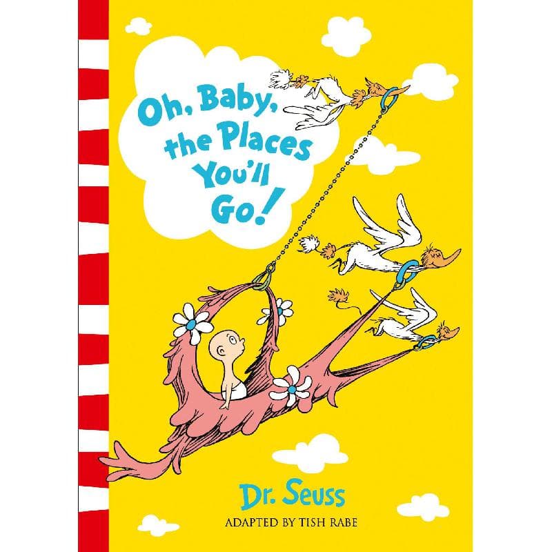 Dr. Seuss: Oh, Baby, The Places You'll Go