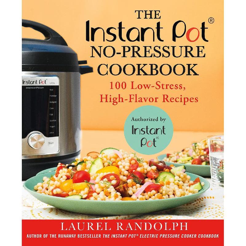 Instant Pot No-Pressure Cookbook