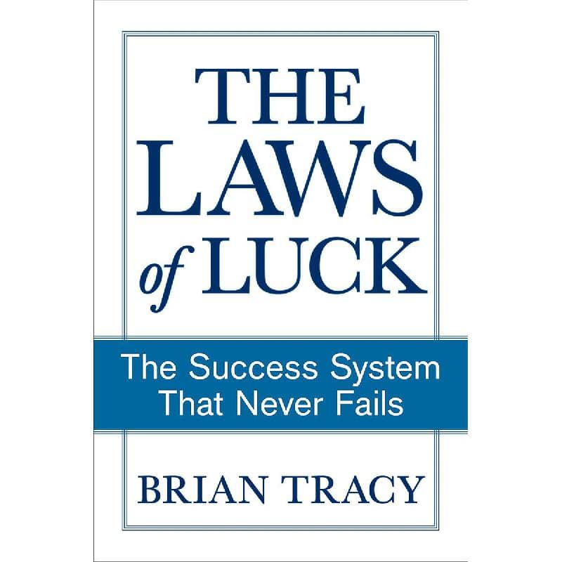 The Laws of Luck - The Success System That Never Fails