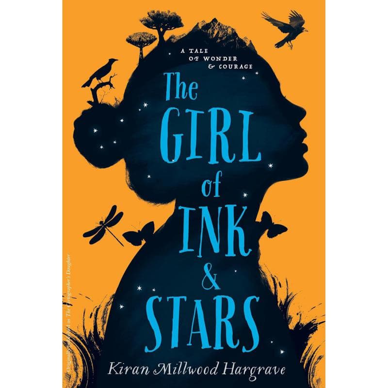 The Girl of Ink & Stars - A Tale of Wonder & Courage