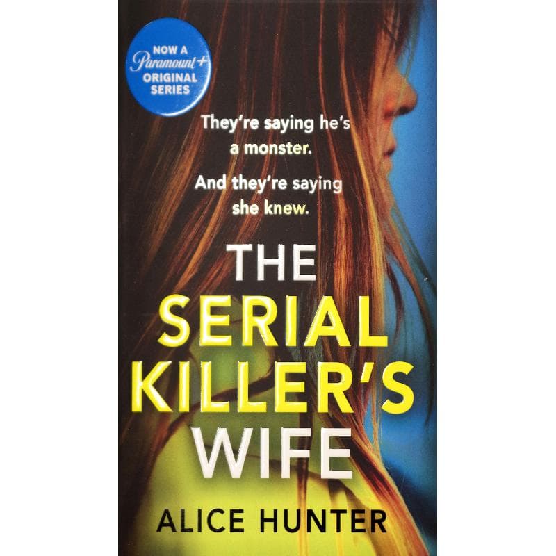 The Serial Killer's Wife - They're Staying He's a Monster. And They're Saying She Knew.