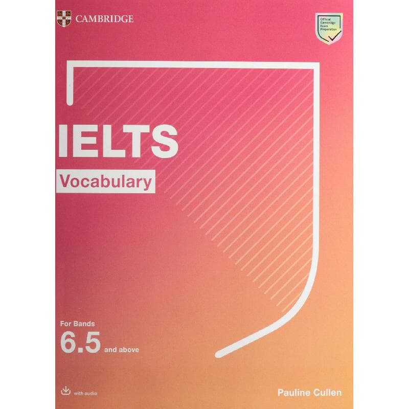 IELTS Vocabulary: For Bands 6.5 and Above - With Answers and Downloadable Audio