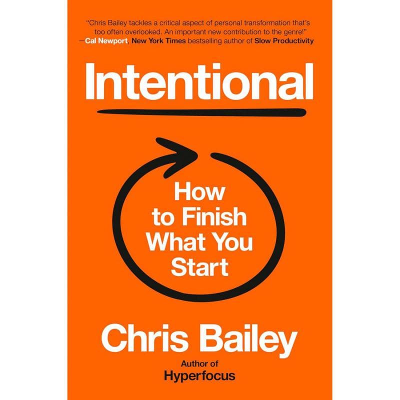 Intentional: How to Finish What You Start