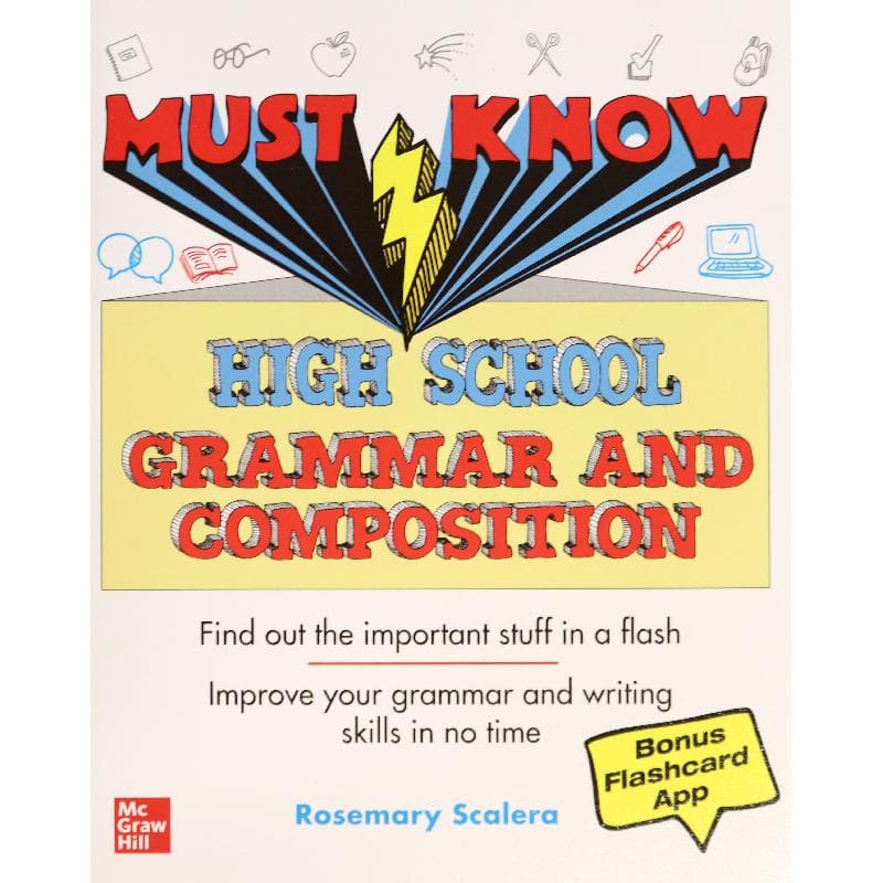 Must Know High School Grammar and Composition - Find Out The Important Stuff in a Flash, Improve Your Grammar and Writing Skills in no Time with Bonus Flashcard App