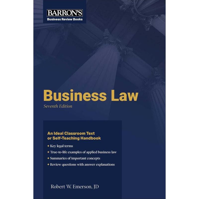Business Law, 7th Edition (Barron's Business Review Books) - An Ideal Classroom Text or Self-Teaching Handbook