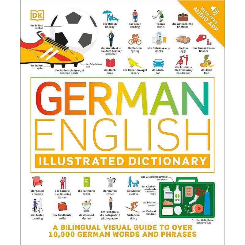 German English Illustrated Dictionary - A Bilingual Visual Guide to Over 10,000 German Words and Phrases