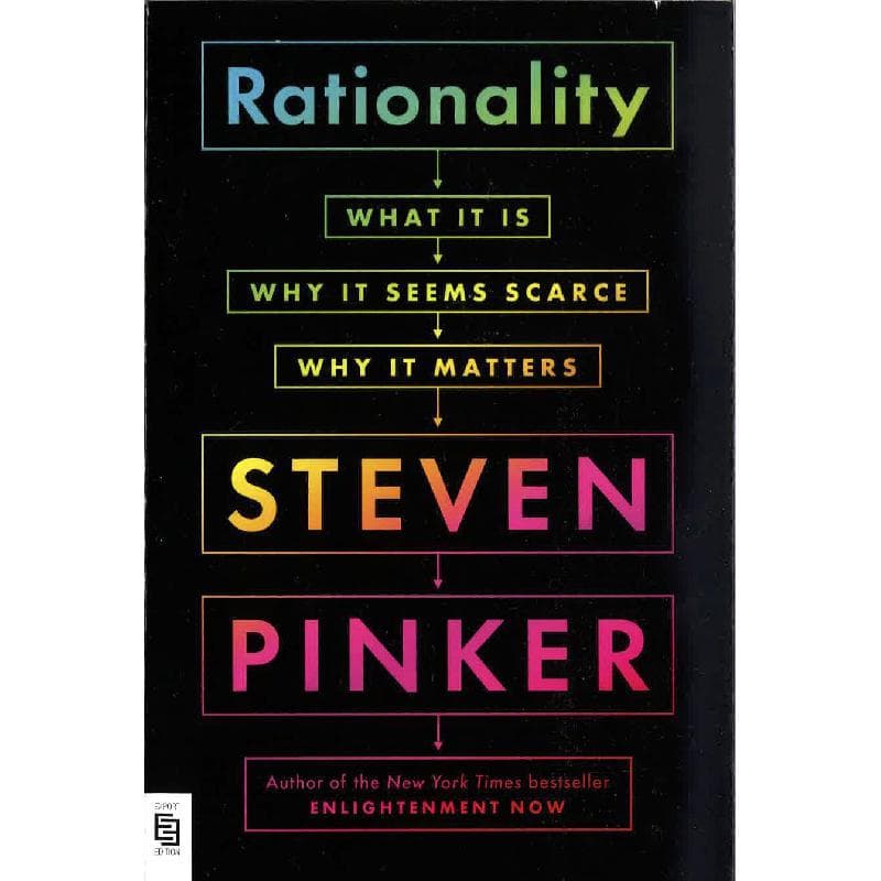 Rationality - What It is, Why It Seems Scarce, Why It Matters
