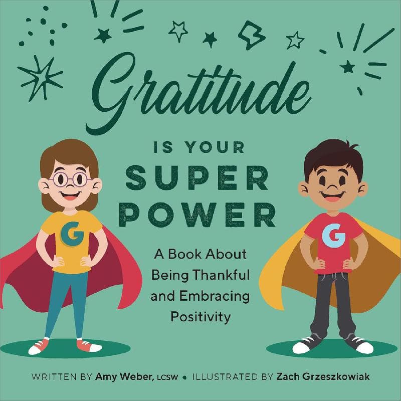 Gratitude is Your Superpower (My Superpower) - A Book About Being Thankful and Embracing Positivity