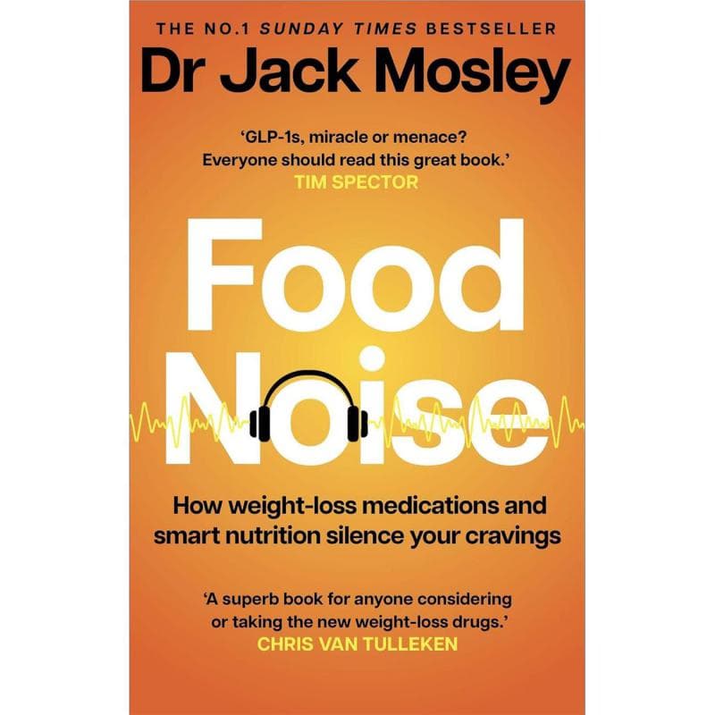 Food Noise - How Weight-loss Medications and Smart Nutrition Silence Your Cravings