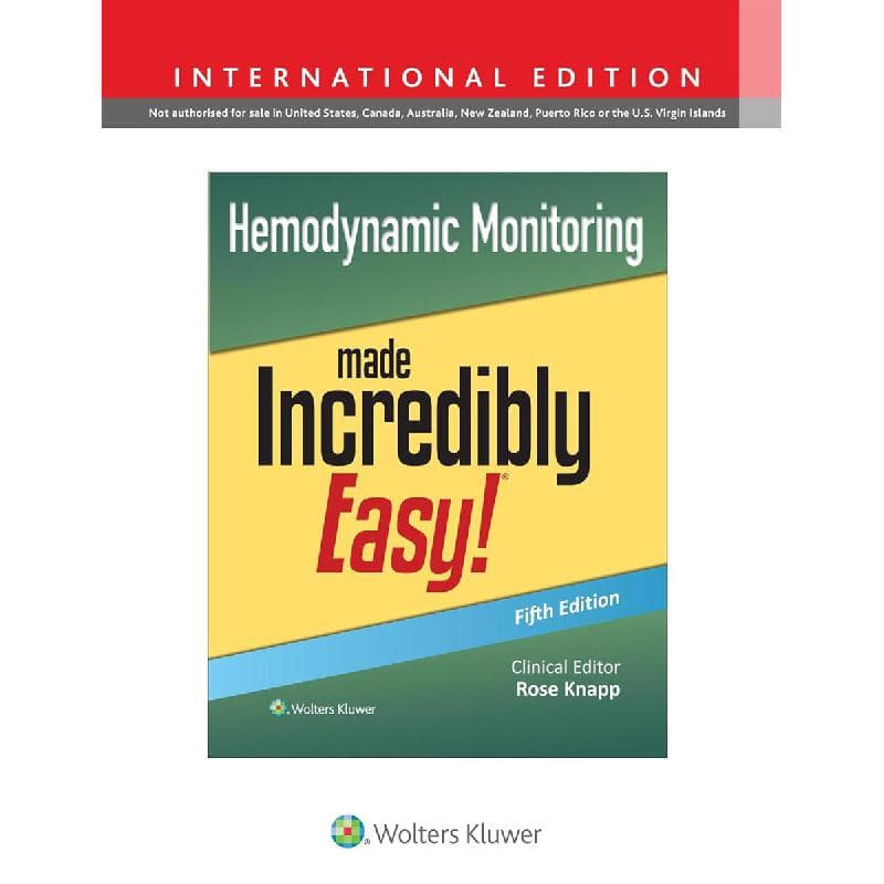 Hemodynamic Monitoring, 5th International Edition (Made Incredibly Easy!)