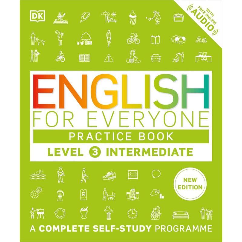 English for Everyone: Practice Book, Level 3 Intermediate - A Complete Self-Study Programme with Free Online Audio