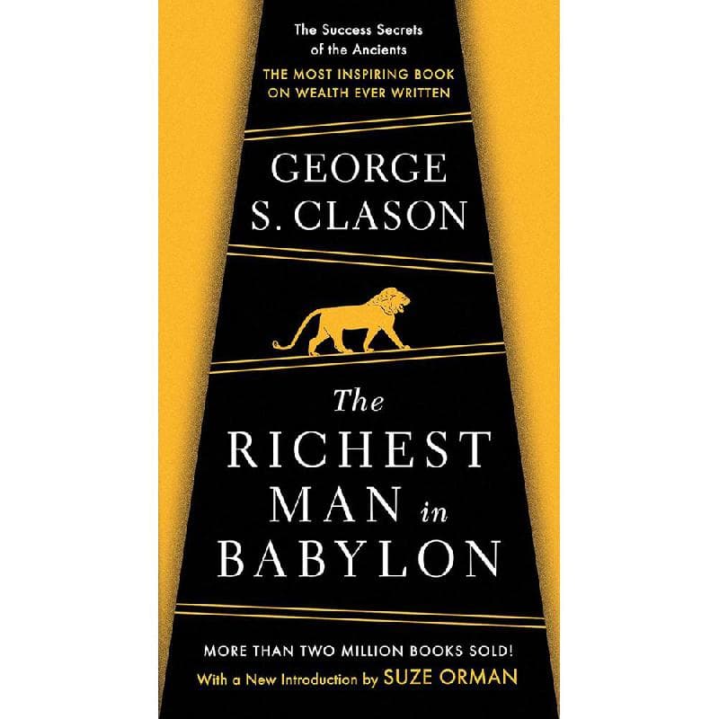 The Richest Man in Babylon - The Success Secrets of The Ancients