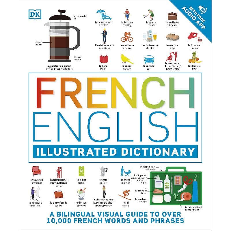 French English Illustrated Dictionary - A Bilingual Visual Guide to Over 10,000 French Words and Phrases with Free Online Audio