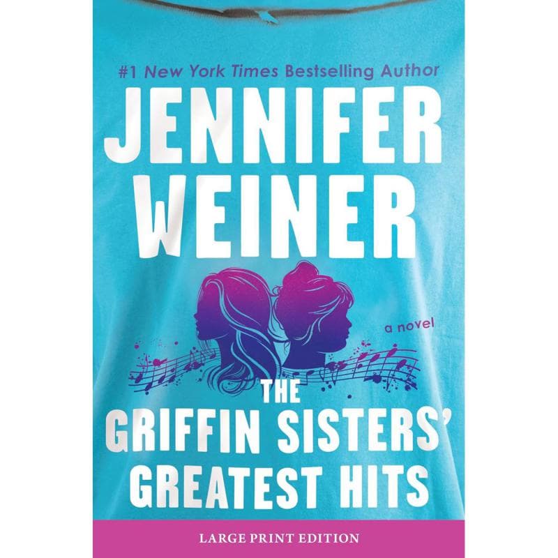 The Griffin Sisters' Greatest Hits - A Novel