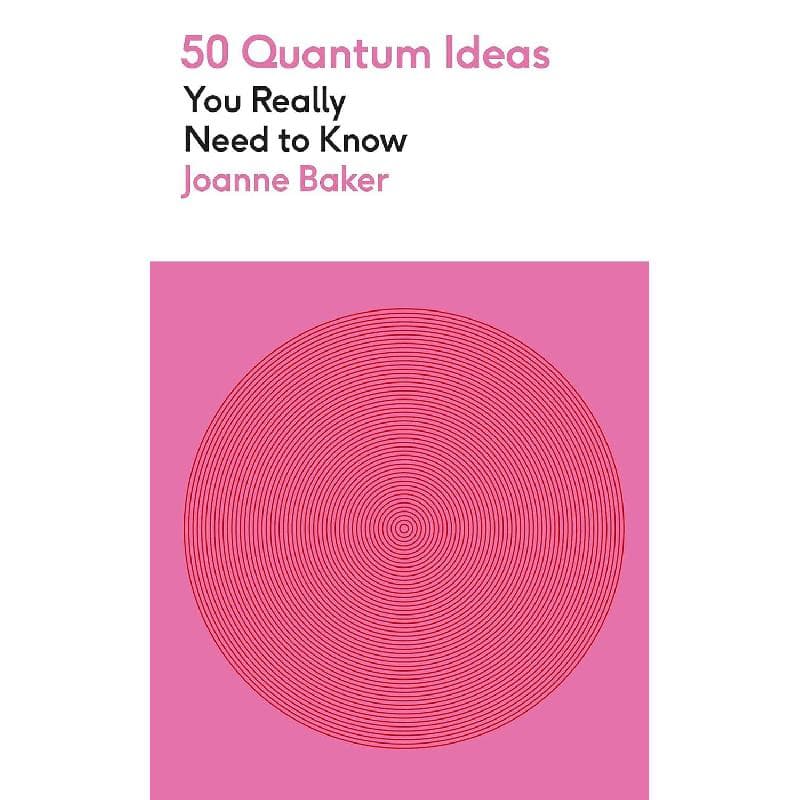 50 Quantum Physics Ideas You Really Need to Know