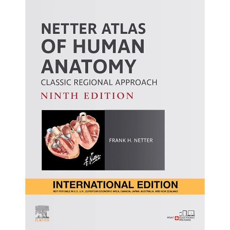 Netter Atlas of Human Anatomy: Classic Regional Approach, 9th International Edition