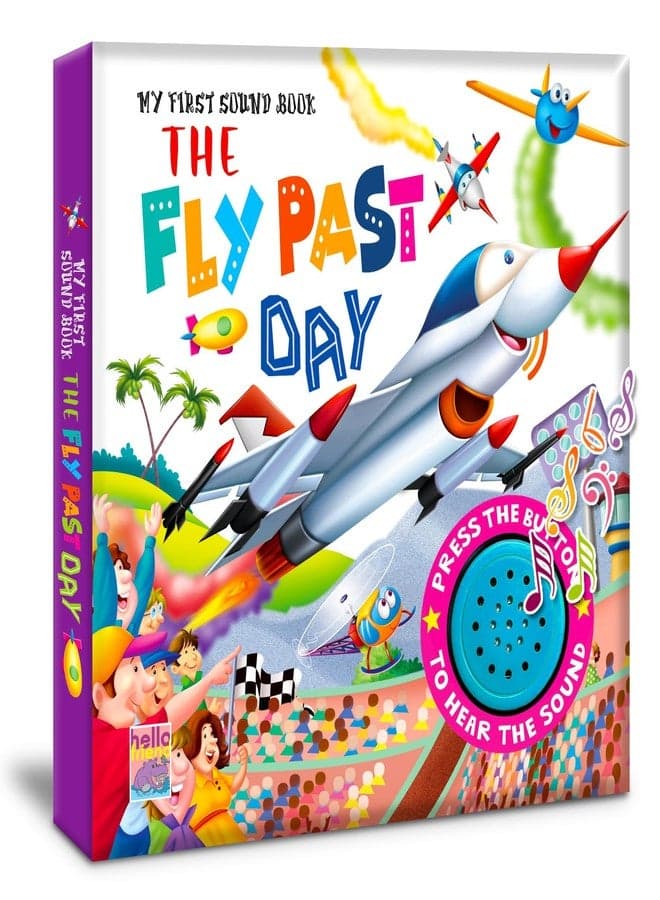 The Fly Past Day - Interactive Single Sound Book for Kids | Musical Rhymes and Early Learning Fun | Colorful Board Book for Toddlers