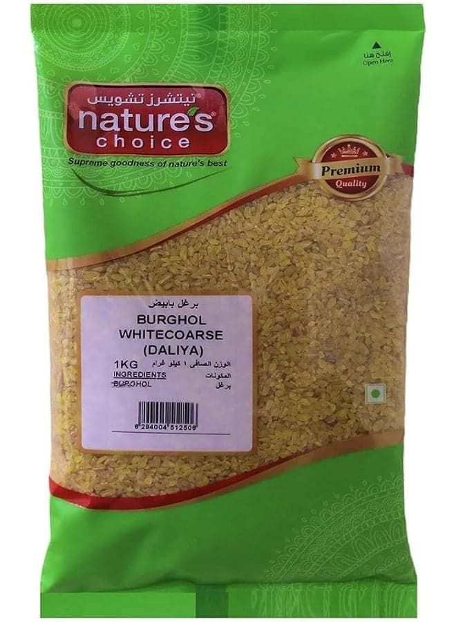 Natures Choice Burghol White Coarse (Daliya) 1 Kg
