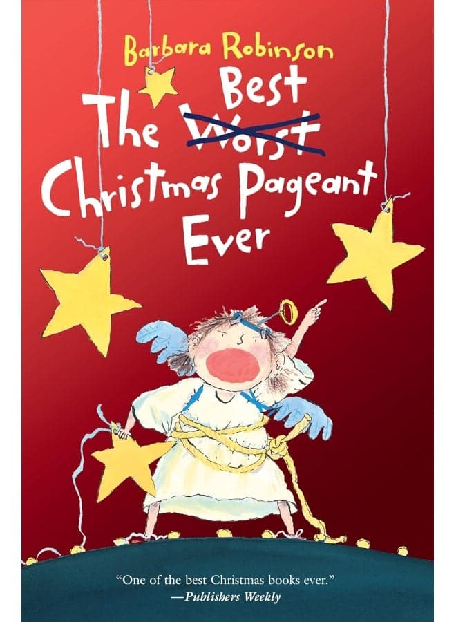 The Best Christmas Pageant Ever: A Christmas Holiday Book for Kids