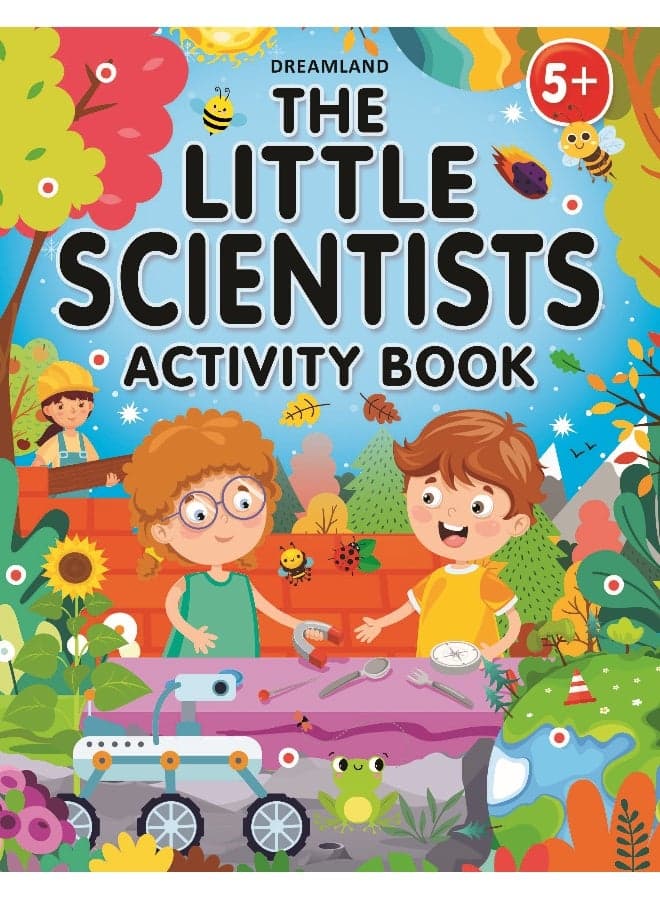 The Little Scientists Activity Book for Kids Age 5+