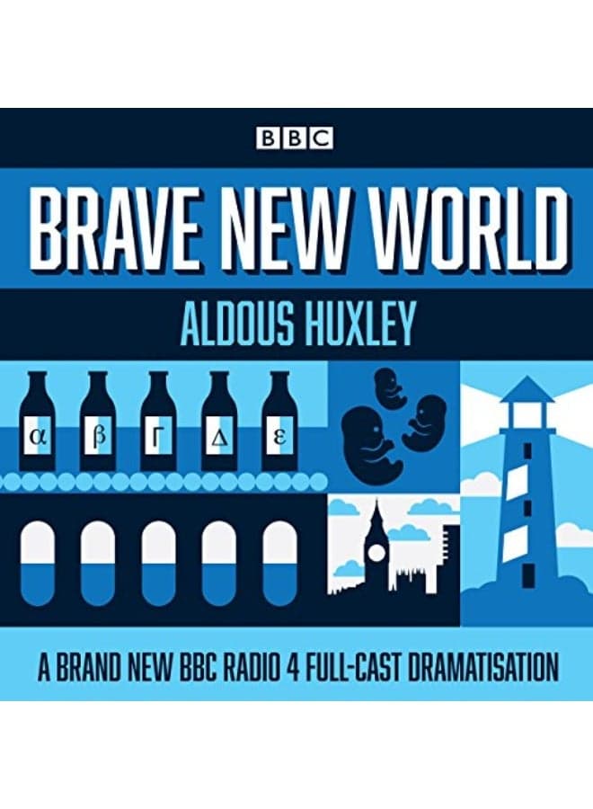 Brave New World: A BBC Radio 4 full-cast dramatisation