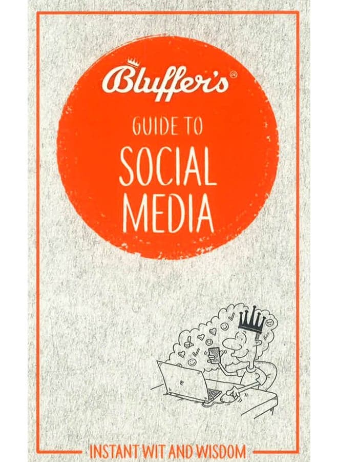 Bluffer'S Guide To Social Media