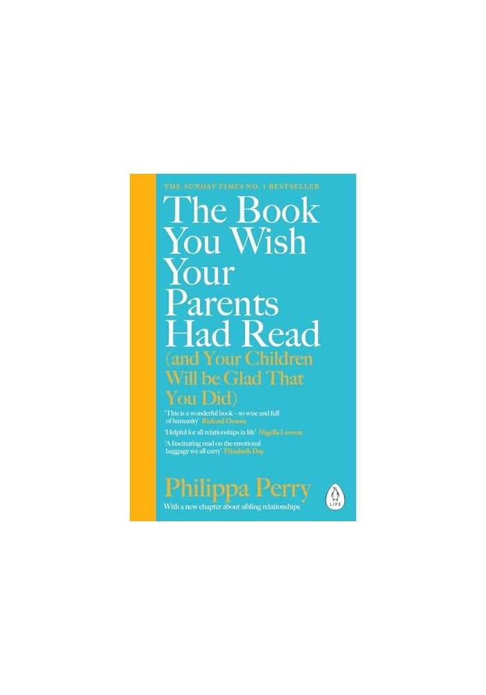The Book You Wish Your Parents Had Read (and Your Children Will Be Glad That You Did)