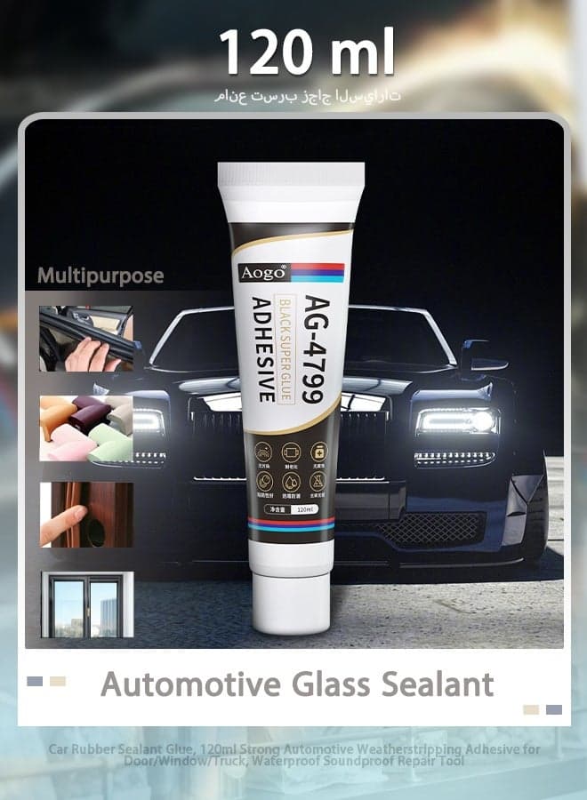 Car Rubber Sealant Glue, 120ml Strong Automotive Weatherstripping Adhesive for Door/Window/Truck, Waterproof Soundproof Repair Tool