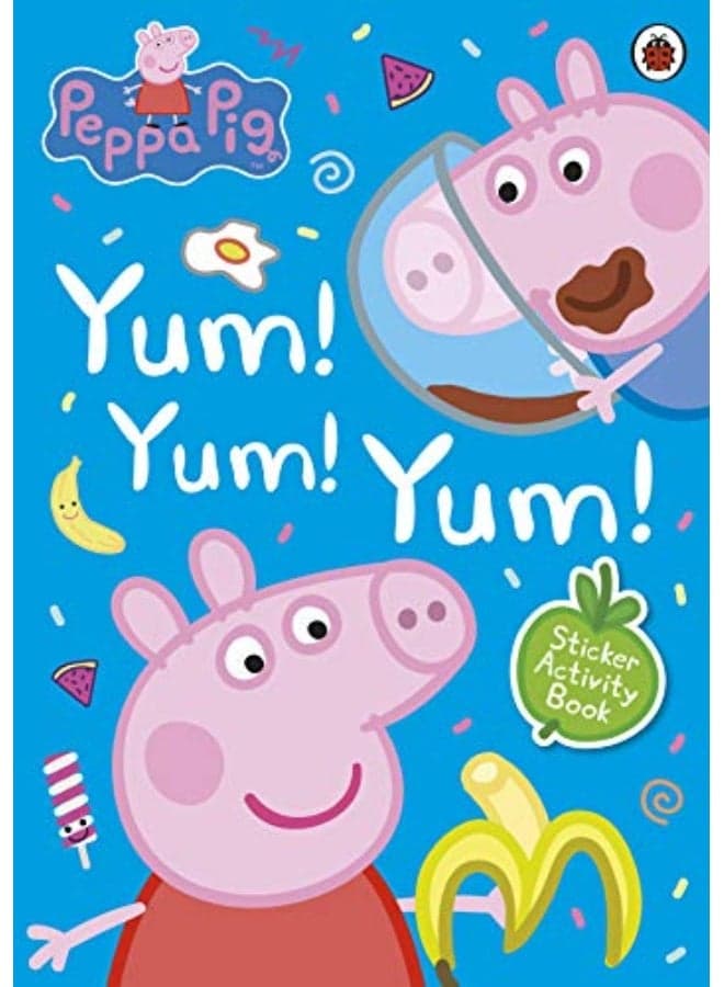 Peppa Pig: Yum Yum Yum Sticker Activity Book