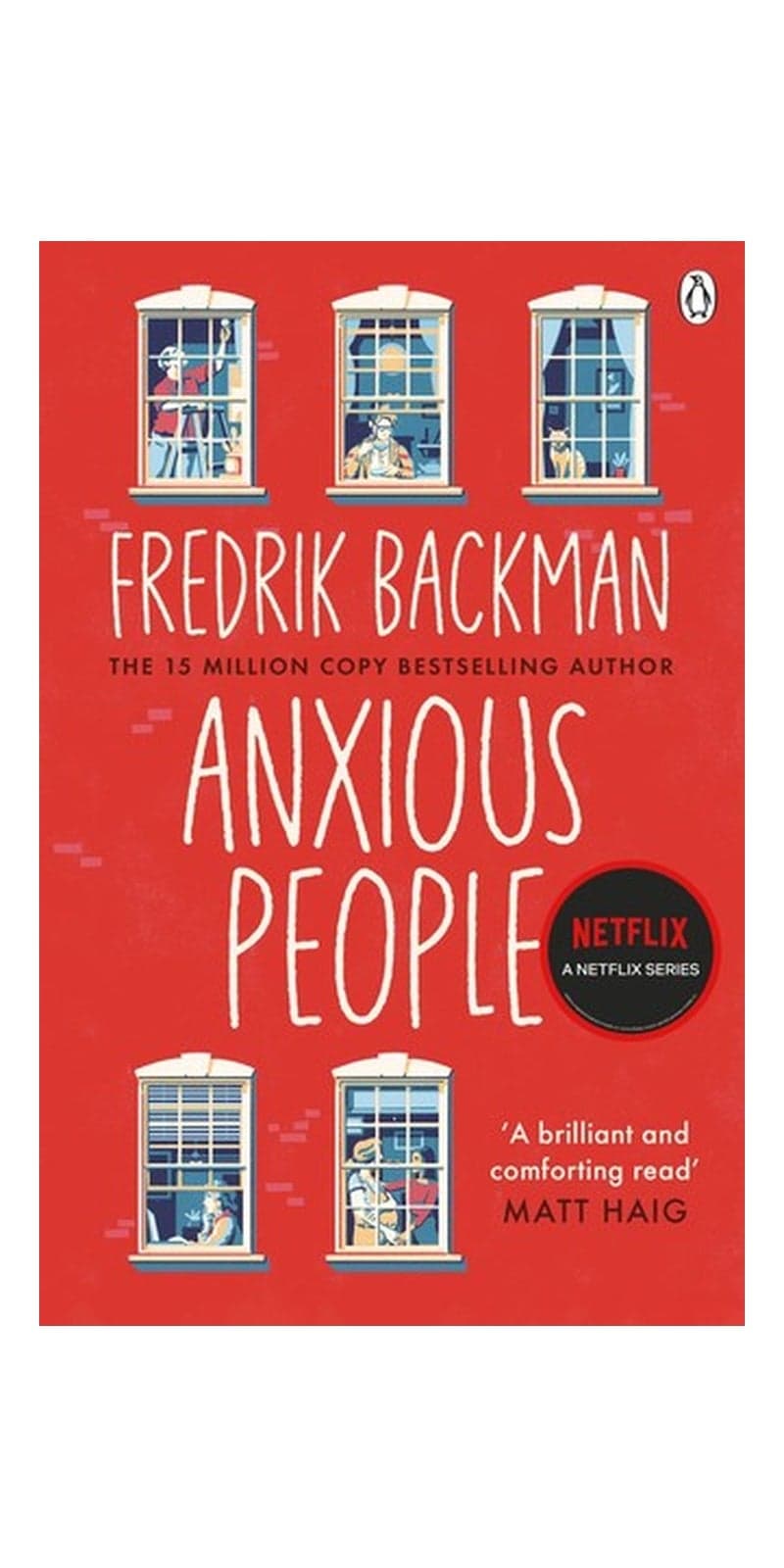 Anxious People: The No. 1 New York Times bestseller from the author of A Man Called Ove