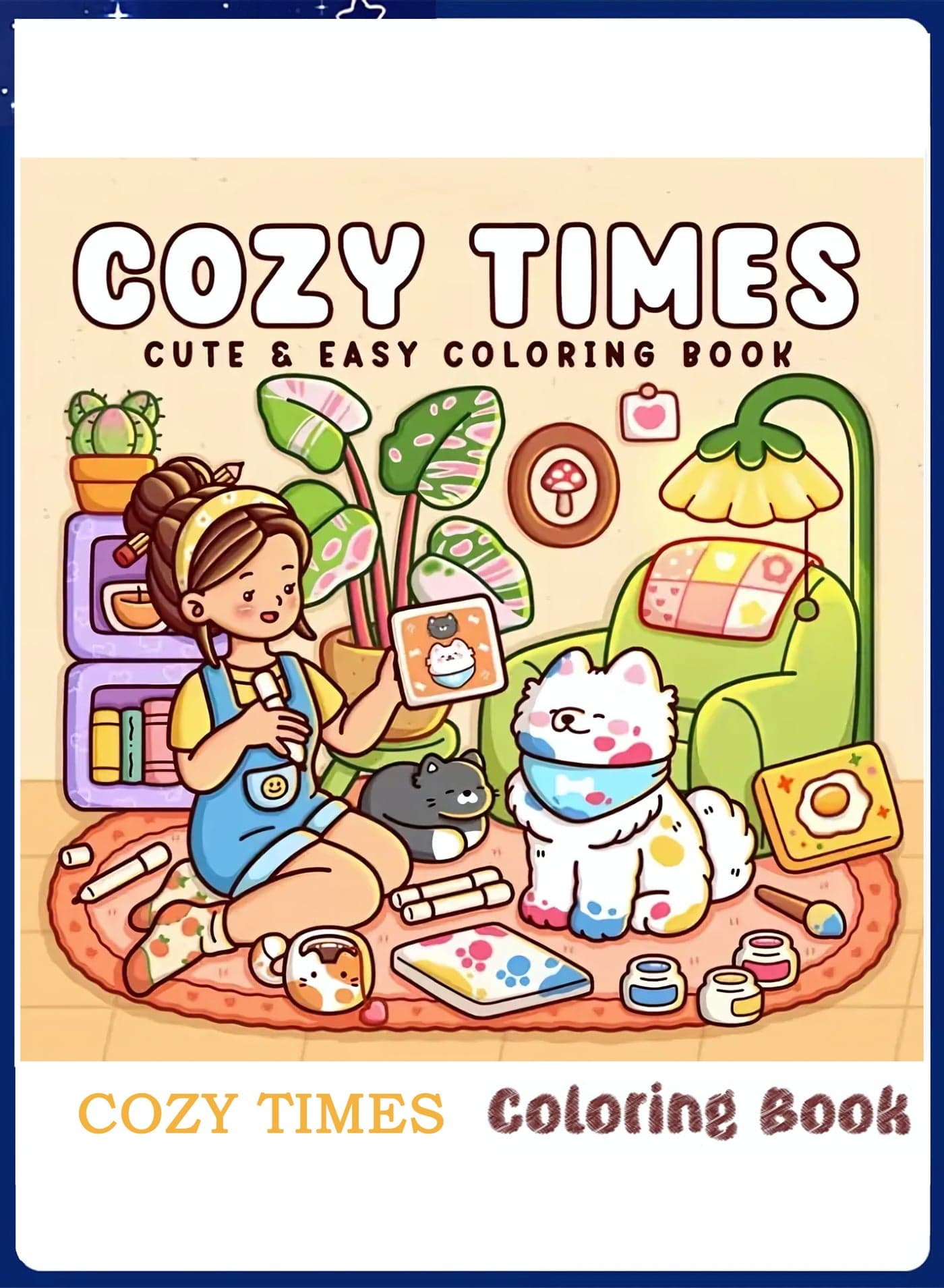 Coloring Book for Adults & Teens, Cozy Times: Easy-to-Color Relax Book with Fun Illustrations, High-Quality Paper, Coloring Book Daily Relaxation Activity, Perfect Gift for Cozy Spaces & Holiday Gifting